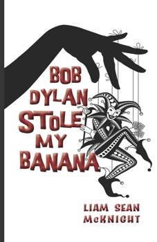 Paperback Bob Dylan Stole My Banana Book