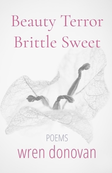 Paperback Beauty/Terror Brittle/Sweet: Poems Book