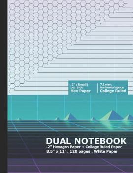Paperback Dual Notebook: Combo Small Hexagonal Graph Paper and College Ruled Paper Book