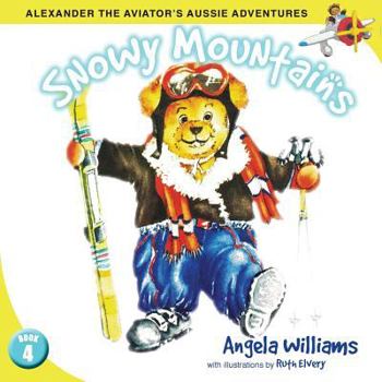 Paperback Alexander the Aviator's Adventures: Snowy Mountains Book
