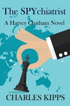 Paperback The Spychiatrist: A Harvey Chatham Novel Book