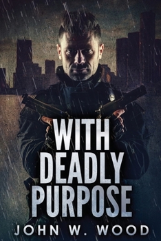 Paperback With Deadly Purpose [Large Print] Book