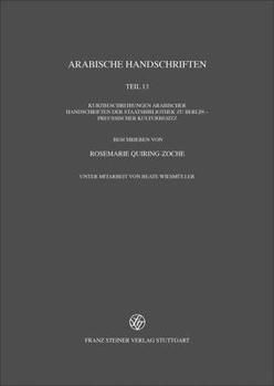 Arabische Handschriften: Reihe B, Teil 13: Kurzbeschreibungen Arabischer Handschriften Der Staatsbibliothek Zu Berlin - Preussischer Kulturbesi