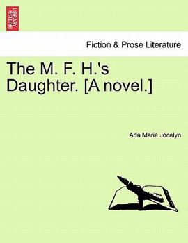 Paperback The M. F. H.'s Daughter. [A Novel.] Book