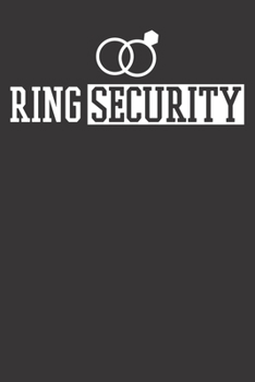Paperback Notebook: Ring Security Ring Bearer Wedding Dot Grid 6x9 120 Pages Book