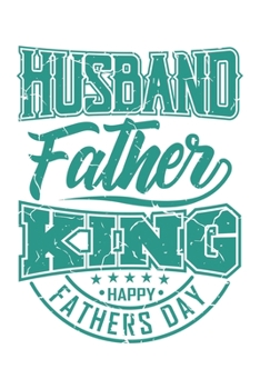 Husband Father King | Happy Fathers Day: Ehemann Papa Geschenk Für Vater Dina5 Gepunktet Notizbuch Tagebuch Planer Notizblock Malheft Kladde Journal Strazze
