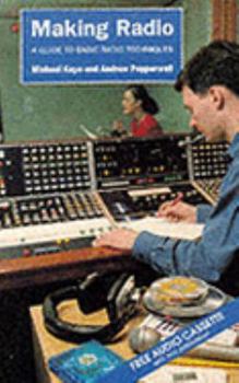 Paperback Making Radio: A Guide to Basic Broadcasting Techniques Book