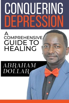 Paperback Conquering Depression: A Comprehensive Guide to Healing Book