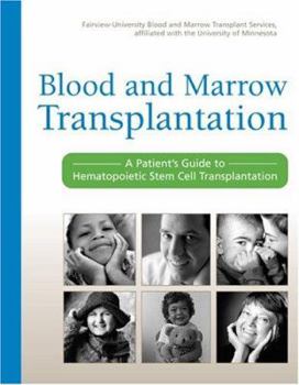 Paperback Blood and Marrow Transplantation: A Patient's Guide to Hematopoietic Stem Cell Transplantation Book