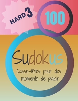 Paperback 100 Sudokus: Casse-Têtes pour des moments de plaisir [French] Book