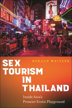 Paperback Sex Tourism in Thailand: Inside Asia's Premier Erotic Playground Book