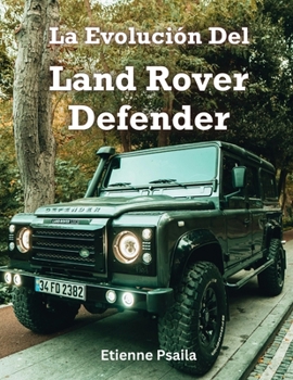 Paperback La Evolución Del Land Rover Defender [Spanish] Book