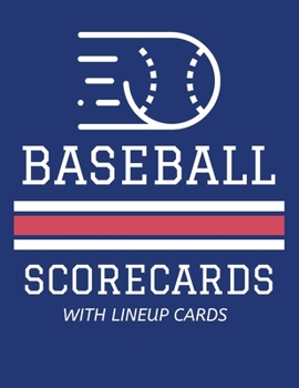 Paperback Baseball Scorecards With Lineup Cards: 50 Scoring Sheets For Baseball and Softball Games (8.5x11) Book