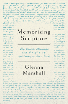 Paperback Memorizing Scripture: The Basics, Blessings, and Benefits of Meditating on God's Word Book