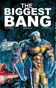 The Biggest Bang - Book #2 of the Big Bangs