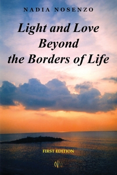 Paperback Light and Love Beyond the Borders of Life Book