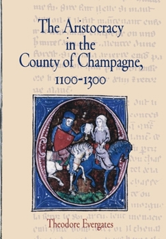 Hardcover The Aristocracy in the County of Champagne, 1100-1300 Book