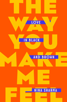 Hardcover The Way You Make Me Feel: Love in Black and Brown Book
