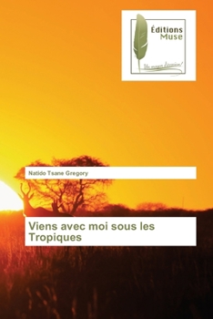 Paperback Viens avec moi sous les Tropiques [French] Book
