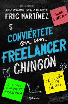 Paperback Conviértete En Un Freelancer Chingón [Spanish] Book