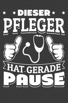 Paperback Diese Pfleger hat gerade Pause: Jahres-Kalender f?r das Jahr 2020 Terminplaner Organizer [German] Book