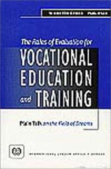 Paperback The Roles of Evaluation for Vocational Education and Training: Plain Talk on the Field of Dreams Book