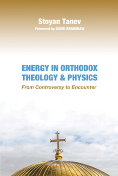 Hardcover Energy in Orthodox Theology and Physics Book