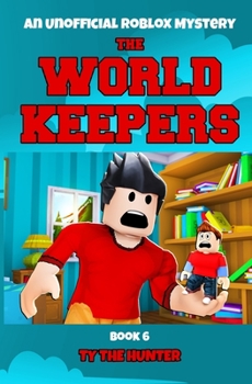 Paperback The World Keepers 6: A Roblox Suspense For Kids 9 - 12 Book