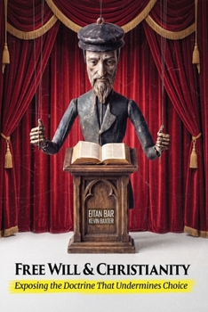 Free Will and Christianity: You or God—Who's Really Buying This Book? (Dr. Bar's New Top Trending)