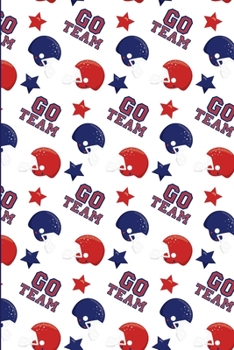 Paperback Go Team: Write & Draw Journal: Football Red & Blue Dot Grid & Lined Combination Notebook / Diary - Enjoy Creative Doodling & Wr Book