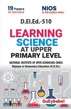 Paperback D.El.Ed.-510 Learning Science at Upper Primary Level Book