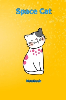 Space Cat: Notebook 6 x 9 inch With 120 Lined pages