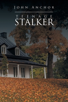 Teenage Stalker