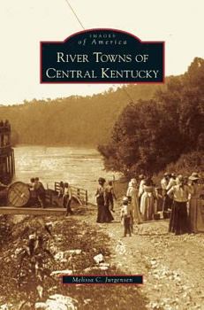 Hardcover River Towns of Central Kentucky Book