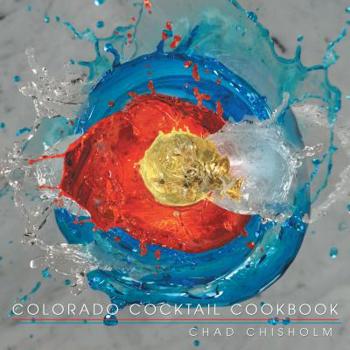 Paperback Colorado Cocktail Cookbook Book