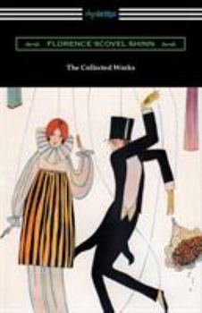 The Complete Works of Florence Scovel Shinn