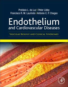 Paperback Endothelium and Cardiovascular Diseases: Vascular Biology and Clinical Syndromes Book