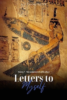 Paperback Letters to Myself Volume 7: Non-judgement of Self & Others Book