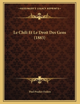 Paperback Le Chili Et Le Droit Des Gens (1883) [French] Book