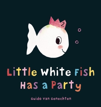 Hardcover Little White Fish Has a Party Book