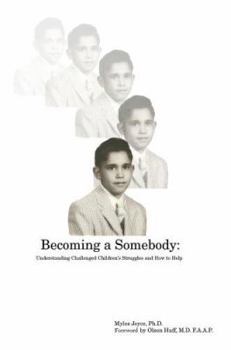 Paperback Becoming A Somebody: Understanding Challenged Children's Struggles and How to Help Book