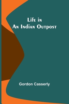 Paperback Life in an Indian Outpost Book