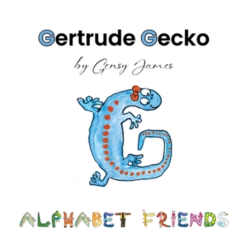 Paperback Gertrude Gecko: A Magical Tale of Good Manners Book