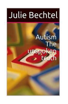 Paperback Autism the unspoken truth Book