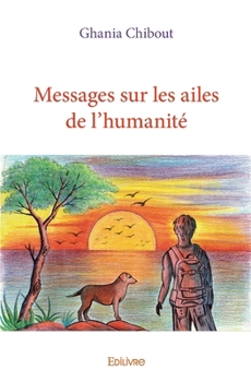 Paperback Messages sur les ailes de l'humanité [French] Book