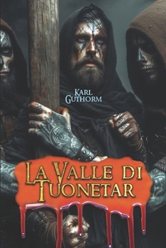 La Valle di Tuonetar (Ciclo dei Negromanti) (Italian Edition) - Book #3 of the Ciclo dei Negromanti