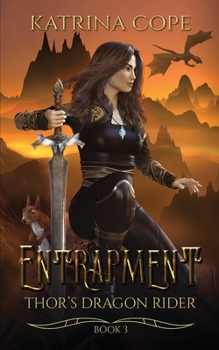 Entrapment - Book #3 of the Thor's Dragon Rider