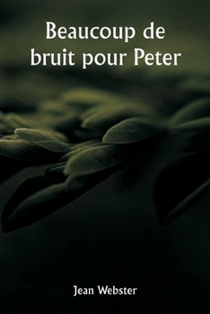 Paperback Beaucoup de bruit pour Peter [French] Book