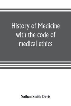 Paperback History of medicine, with the code of medical ethics Book