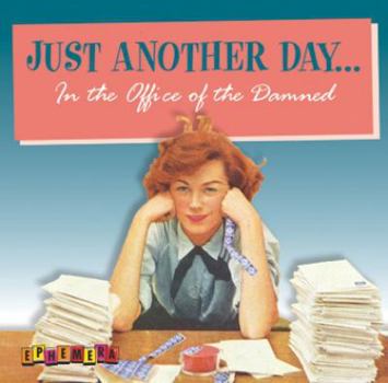 Hardcover Just Another Day... in the Office of the Damned Book